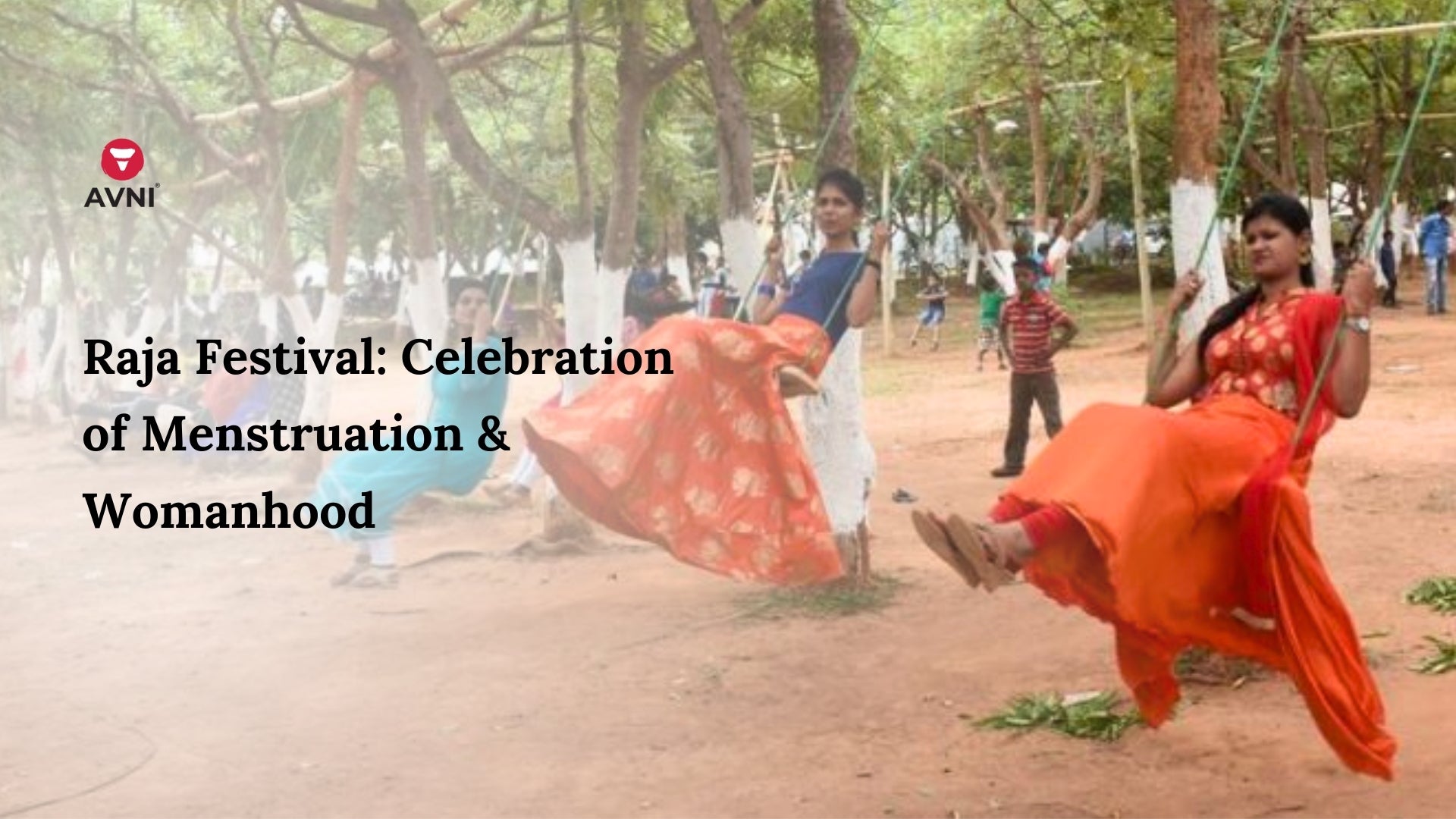 Raja Festival: Celebration of Menstruation & Womanhood