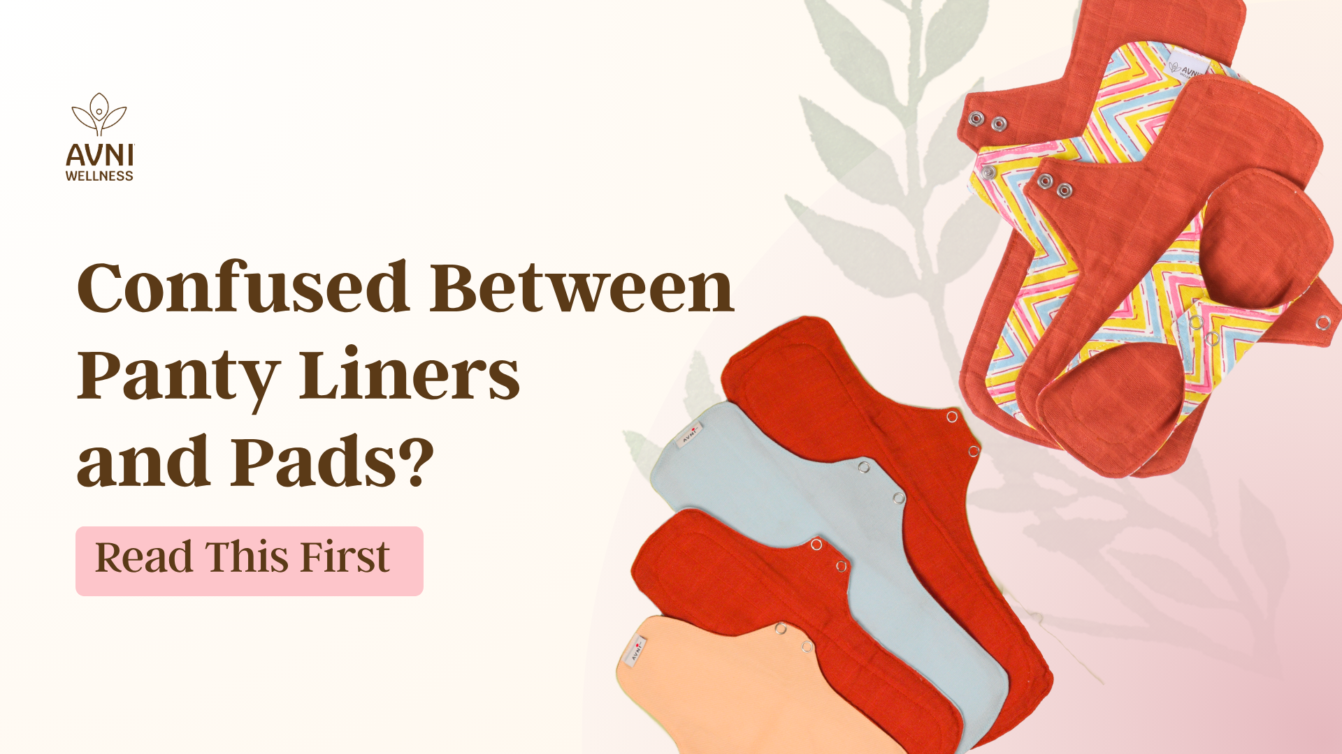Confused Between Panty Liners and Pads? Read This First!