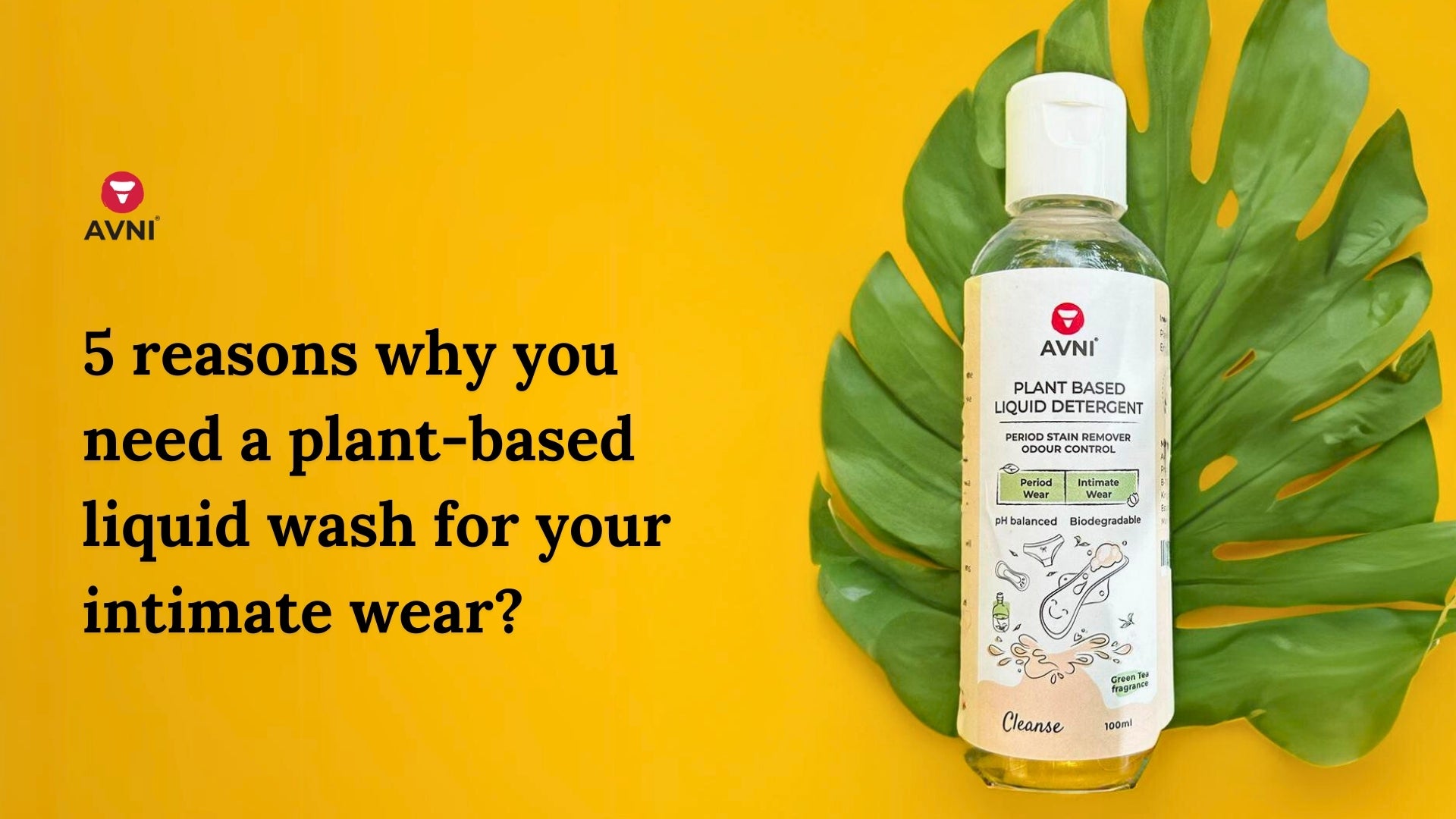 5 reasons why you need a plant-based liquid wash for your intimate wear?