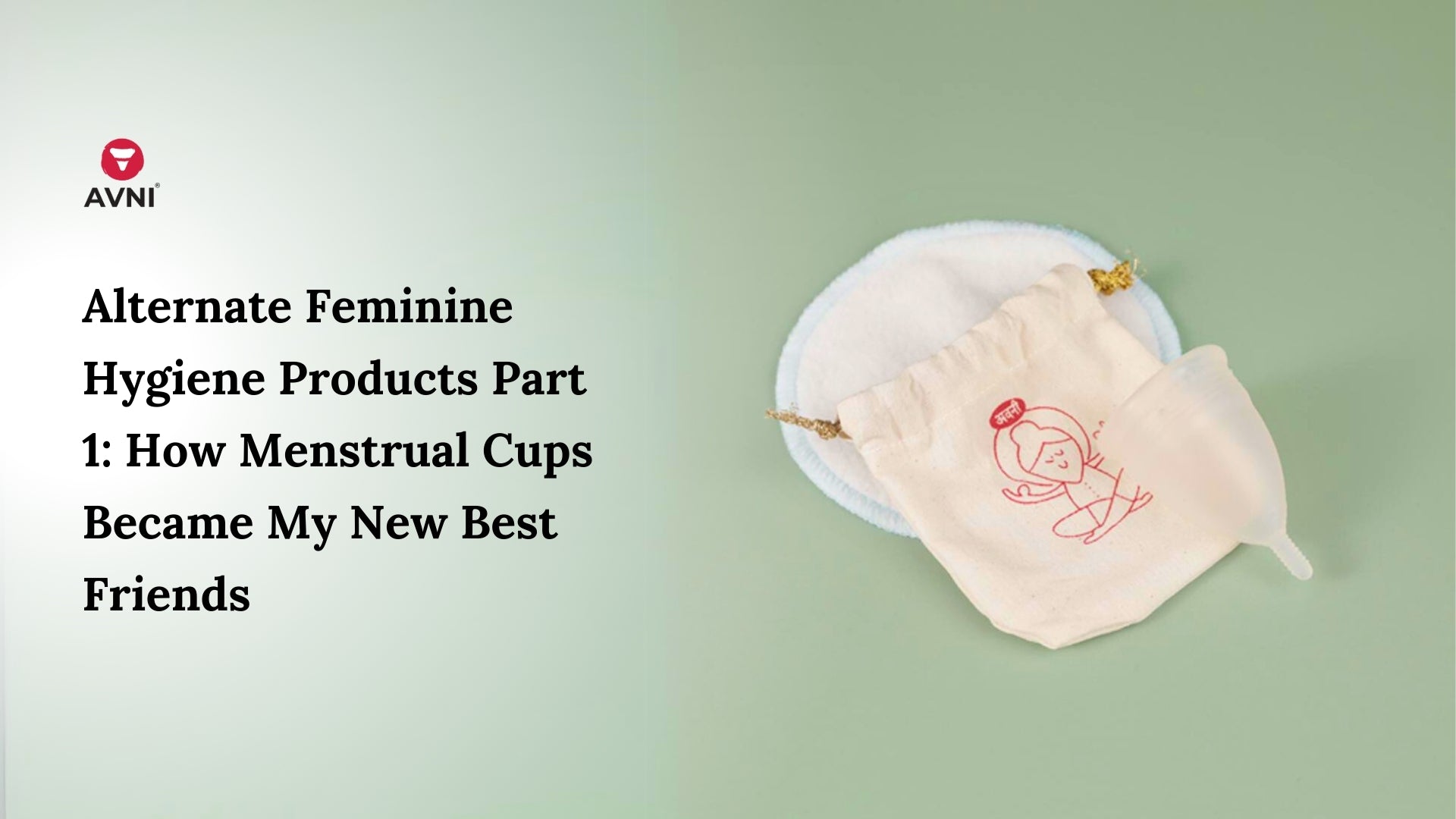 Alternate Feminine Hygiene Products Part 1: How Menstrual Cups Became My New Best Friends