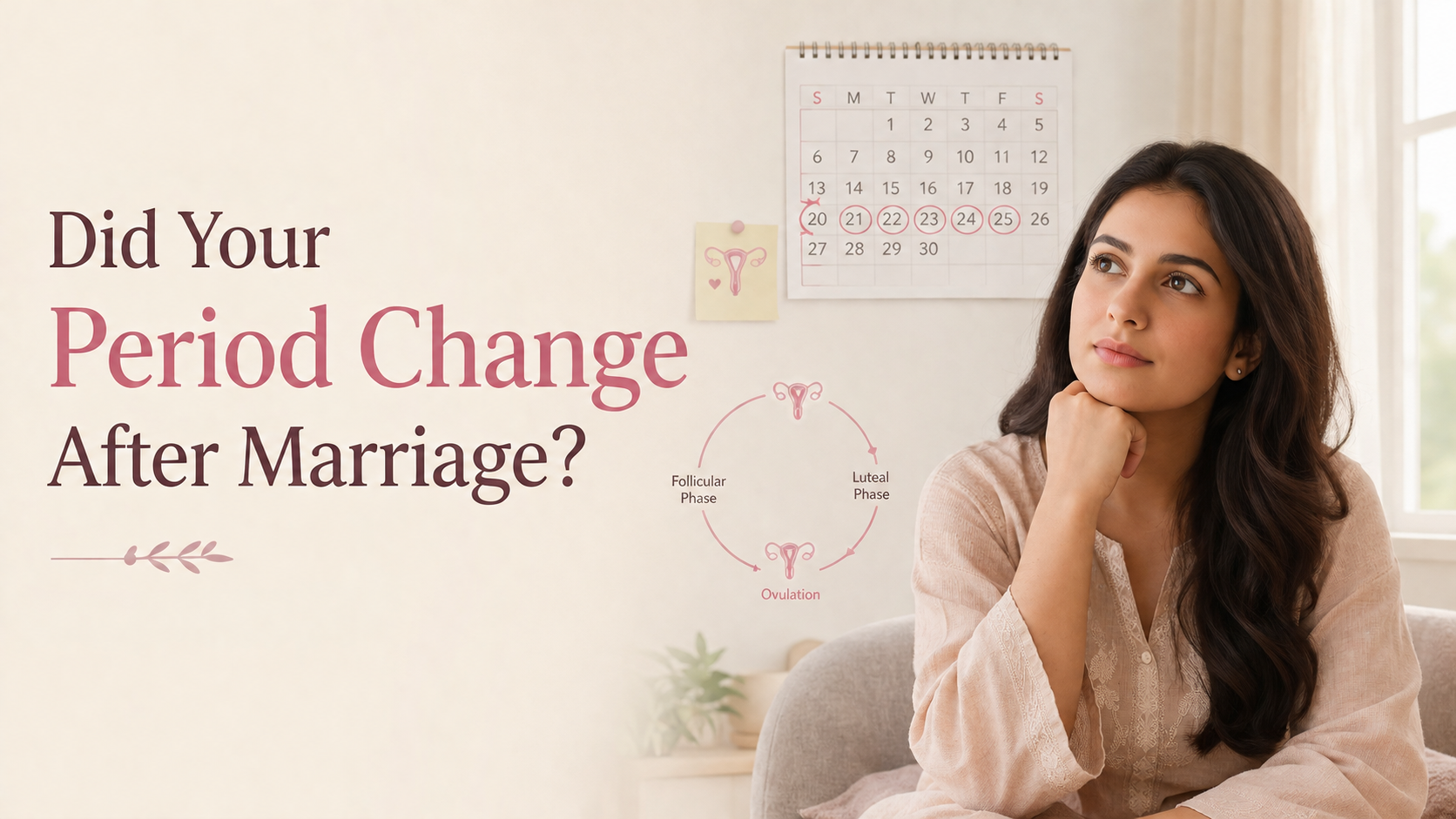 Does Your Period Change After Marriage? Real Reasons, Not Myths