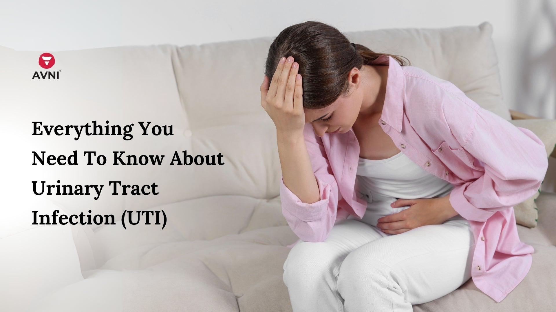 Everything You Need To Know About Urinary Tract Infection (UTI)