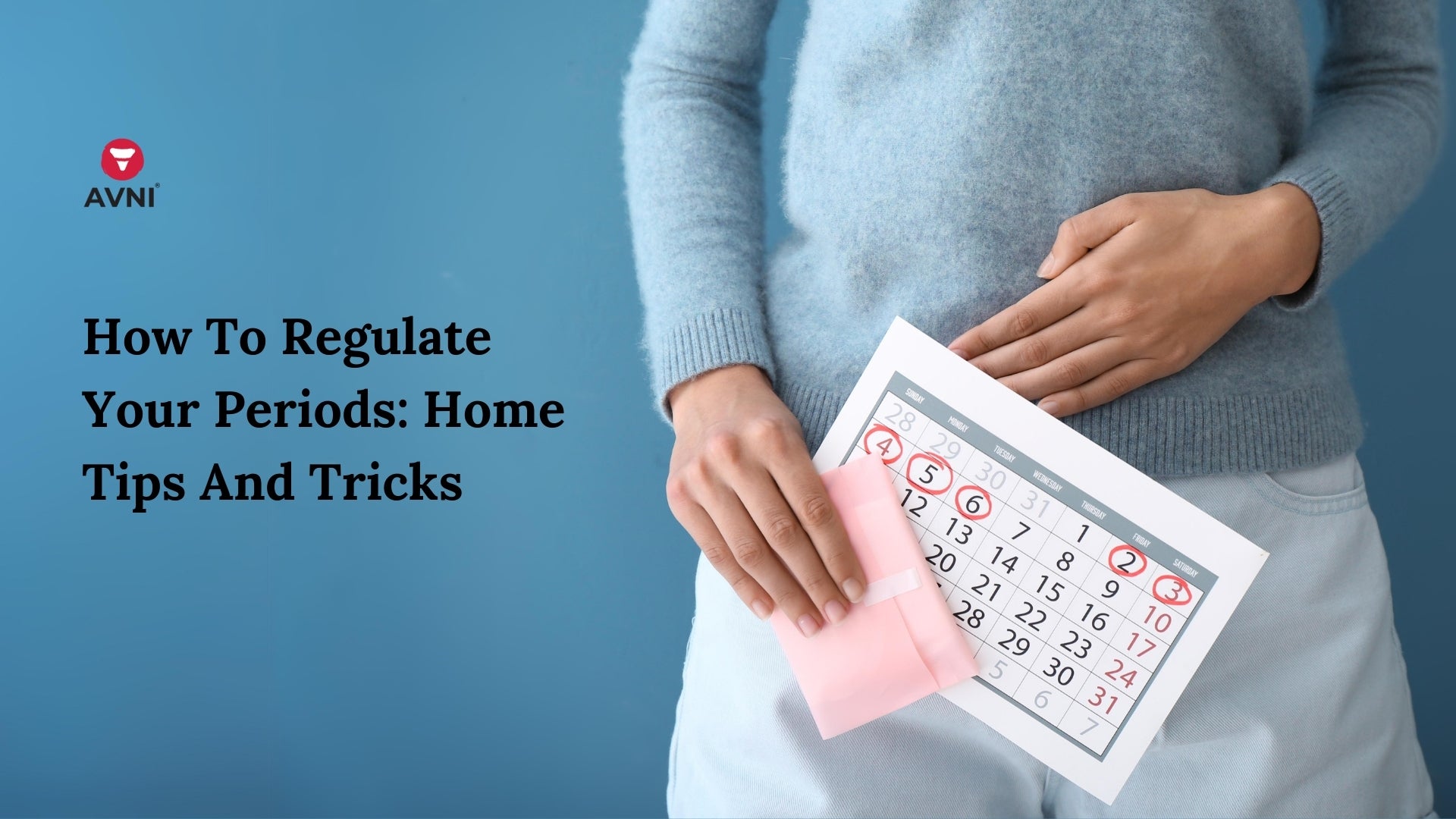 How To Regulate Your Periods: Home Tips And Tricks