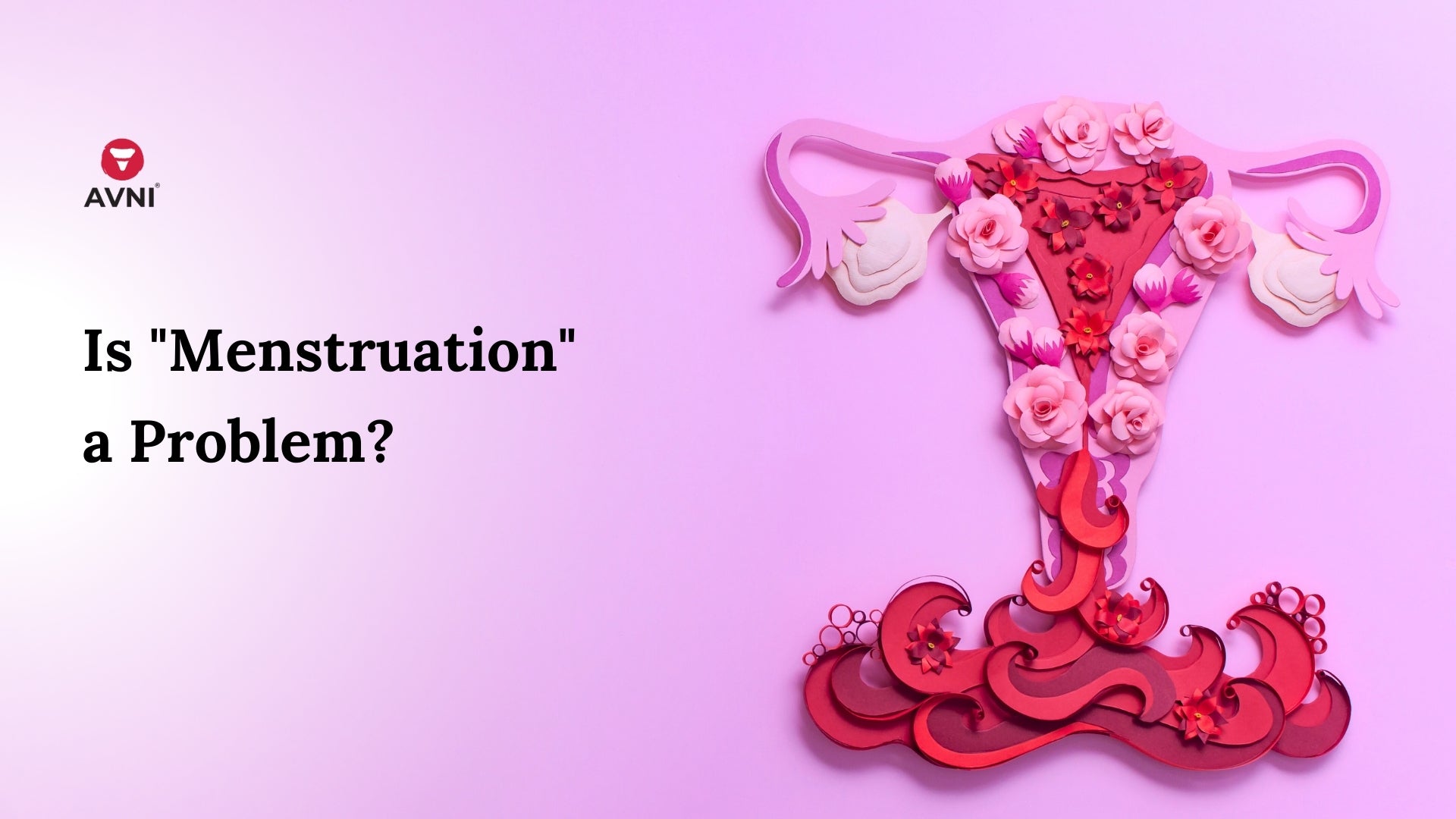 Is "Menstruation" a Problem?