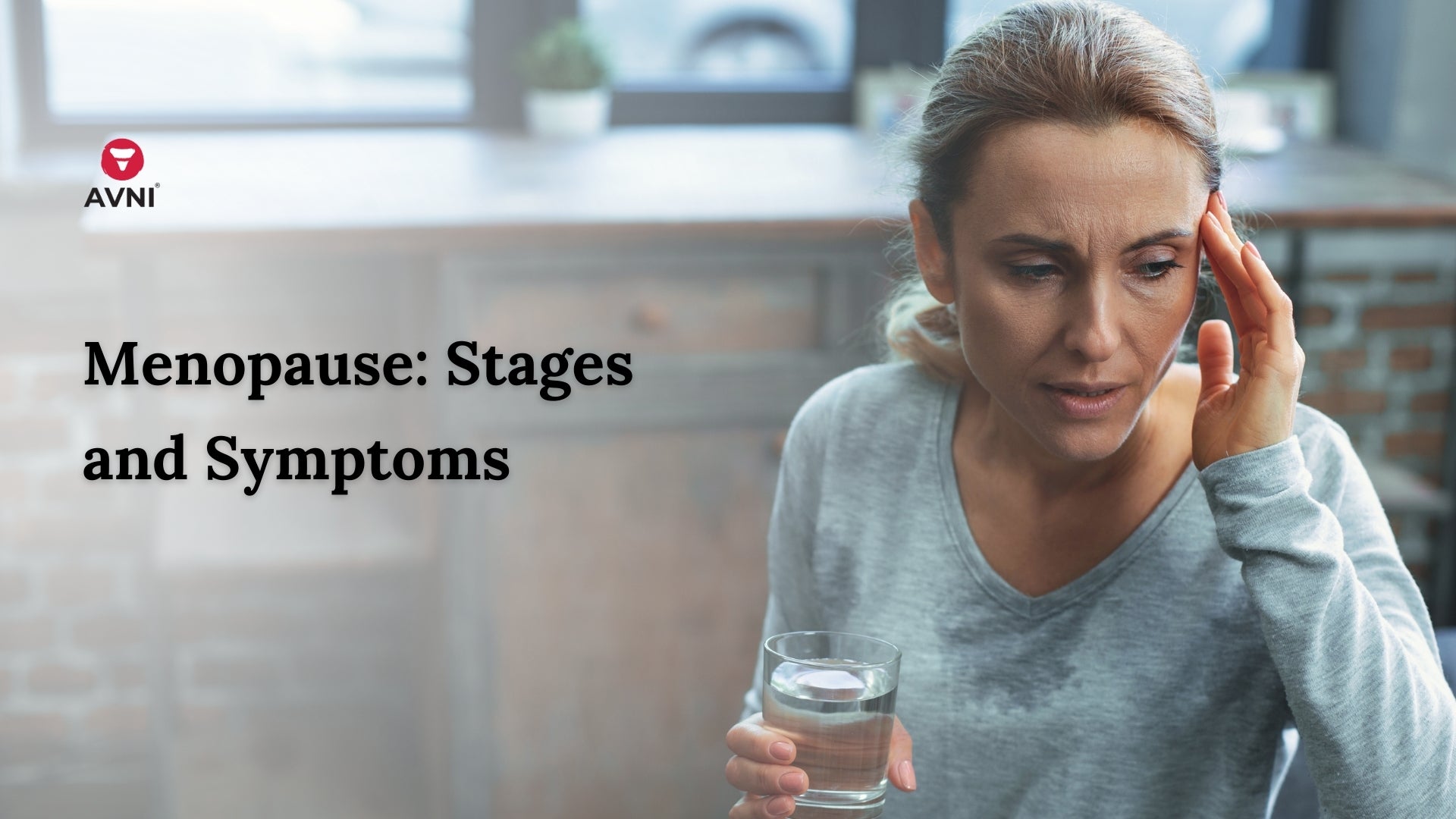 Menopause: Stages and Symptoms