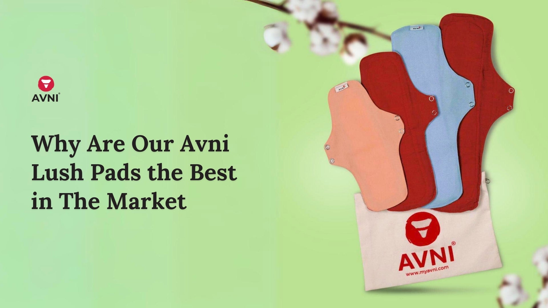 Why Are Our Avni Lush Pads the Best in The Market